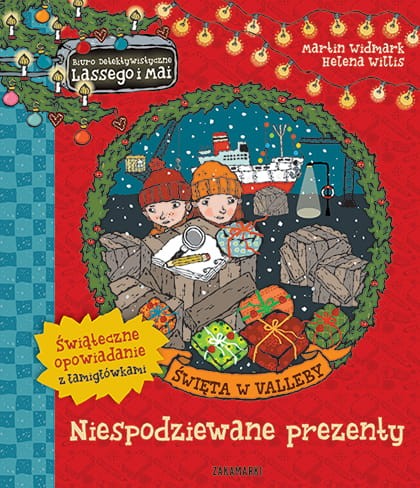 Zakamarki Święta w Valleby. Niespodziewane prezenty - książka dla dzieci - Martin Widmark, Helena Willis