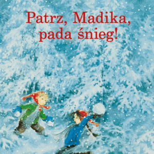 Patrz, Madika, pada śnieg! Zakamarki Astrid Lindgren Ilon Wikland