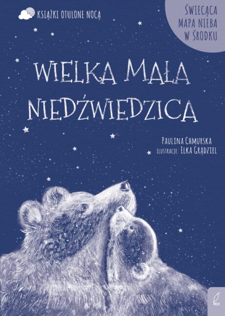 Otulone nocą Wielka Mała Niedźwiedzica - Książki Otulone Nocą