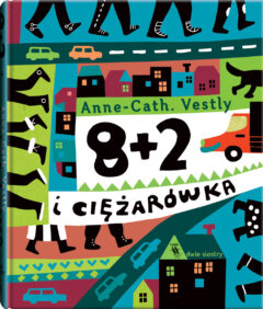8+2 i ciężarówka - książka - Anne-Cath. Vestly