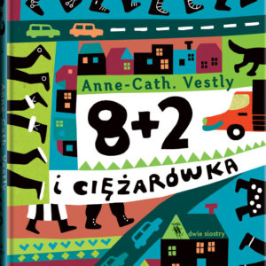 8+2 i ciężarówka - książka - Anne-Cath. Vestly