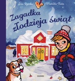Zakamarki Zagadka złodzieja świąt - kalendarz adwentowy - Lisa Bjarbo, Matilda Ruta