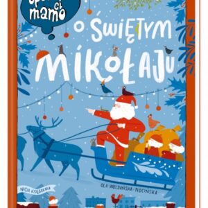 Opowiem ci mamo o świętym Mikołaju - książka - Ola Woldańska-Płocińska - Nasz Księgarnia