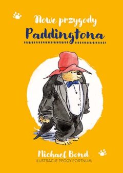 Nowe przygody Paddingtona - książka dla dzieci - Michael Bond, Peggy Fortnum