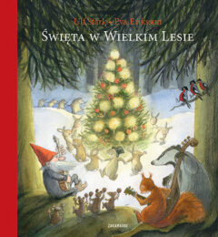 Zakamarki Święta w Wielkim Lesie - książka dla dzieci - Ulf Stark, Eva Eriksson