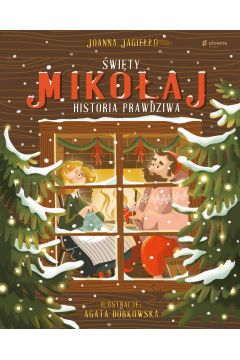 Święty Mikołaj Historia prawdziwa - książka dla dzieci